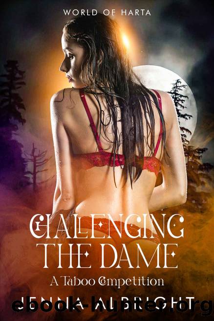 Challenging the Dame: A Taboo Competition (World of Harta Standalones) by Jenna Albright