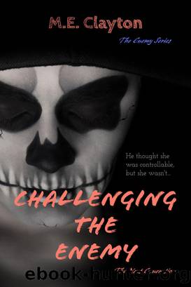 Challenging the Enemy by M.E. Clayton