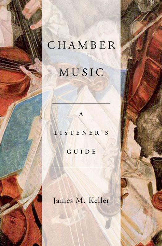 Chamber Music: A Listener's Guide by James Keller