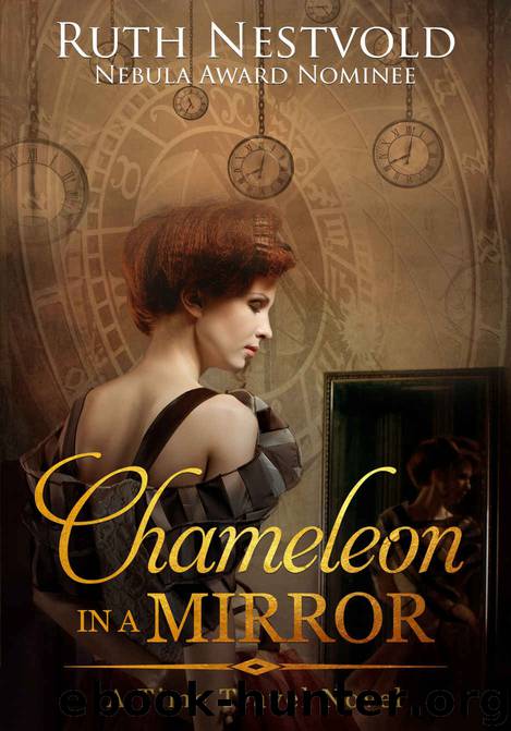 Chameleon in a Mirror: A Time Travel Novel by Ruth Nestvold