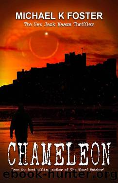 Chameleon: A gripping new crime thriller (DCI Jack Mason series Book 4) by Michael K Foster