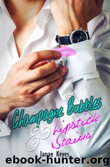 Champagne Bubbles & Lipstick Stains: An Erotic Romance (Book 1) by Keyes Janae