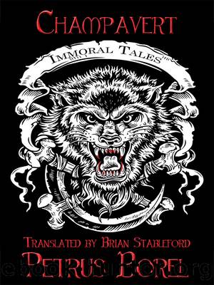 Champavert by Petrus Borel the Lycanthrope & Brian Stableford