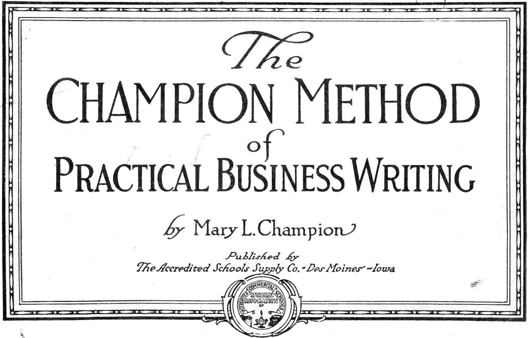 Champion Method of Practical Business Writing by Champion Mary L