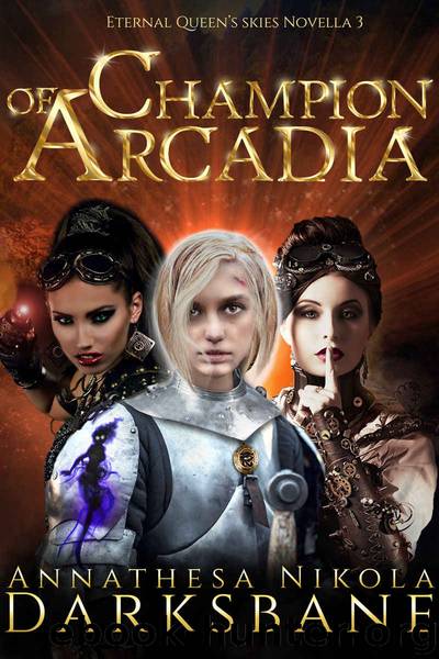 Champion of Arcadia by Annathesa Nikola Darksbane