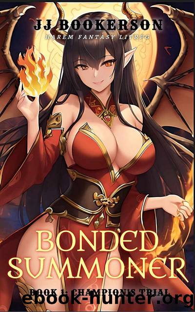 Champion's Trial: A Summoner Harem Fantasy LitRPG (Bonded Summoner Book 1) by JJ Bookerson