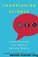 Championing Science by Roger D. Aines & Amy L. Aines
