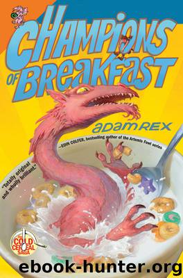 Champions of Breakfast by Adam Rex