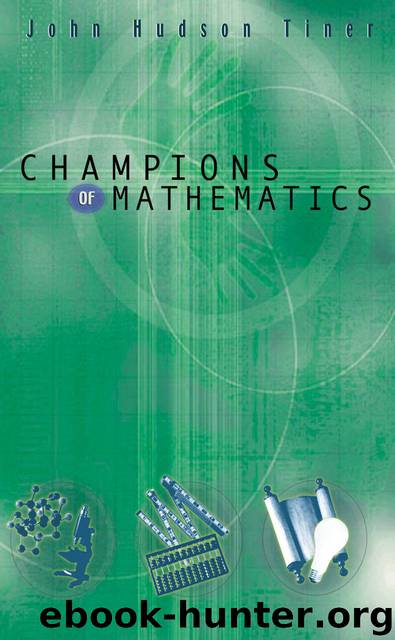 Champions of Mathematics by Tiner John Hudson