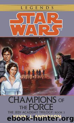 Champions of the Force: Star Wars Legends (The Jedi Academy) (Star Wars: The Jedi Academy Book 3) by Anderson Kevin