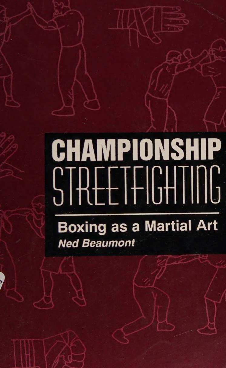 Championship Streetfighting: Boxing as a Martial Art by Ned Beaumont