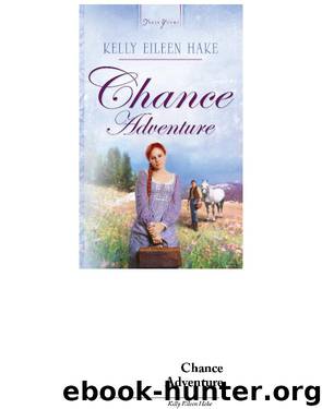 Chance Adventure by Kelly Eileen Hake