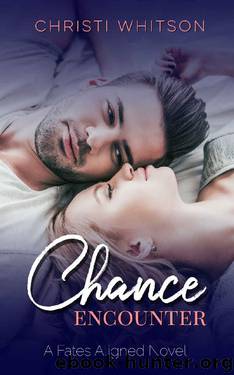 Chance Encounter (Fates Aligned Book 1) by Christi Whitson