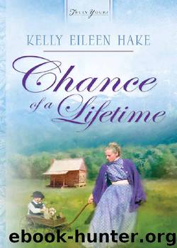 Chance Of A Lifetime by Kelly Eileen Hake