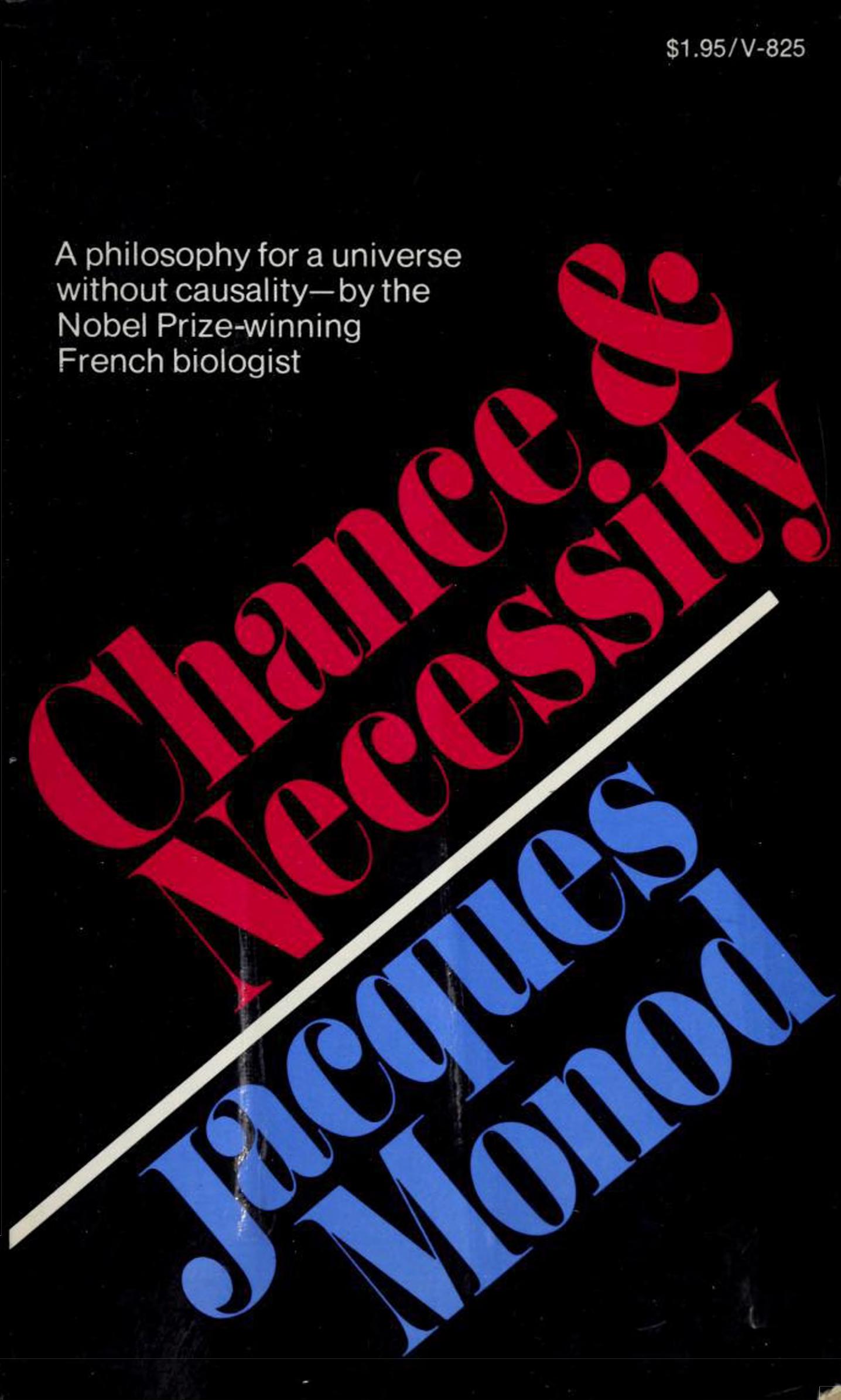 Chance and Necessity: An Essay on the Natural Philosophy of Modern Biology by Jacques Monod