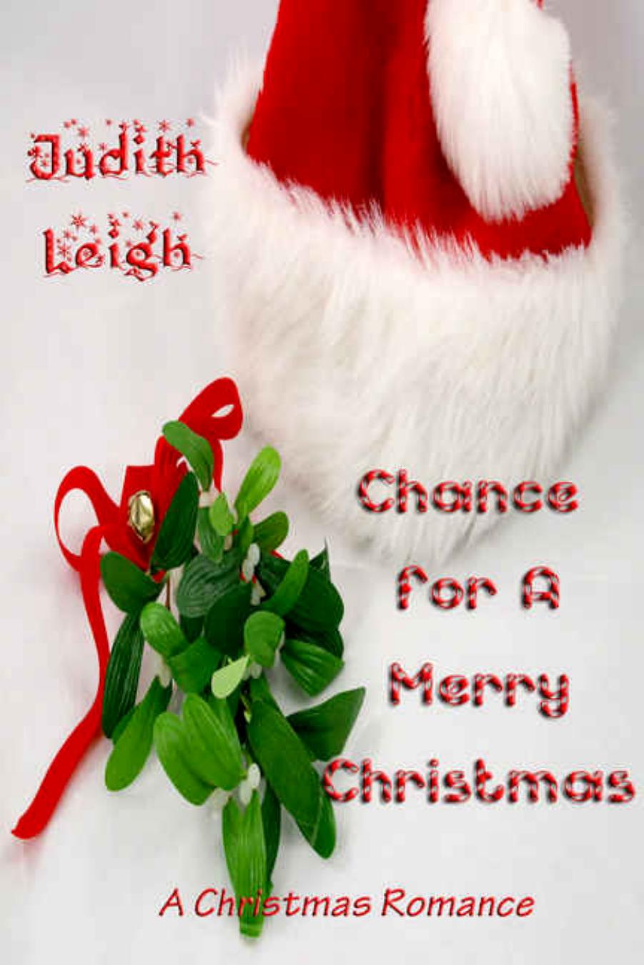 Chance for A Merry Christmas by Judith Leigh