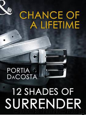 Chance of a Lifetime by Portia Da Costa