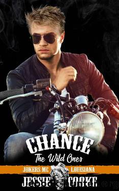 Chance: The Wild Ones (Jokers MC Book 4) by Jessie Cooke & J. S. Cooke