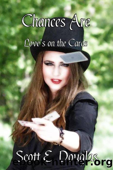Chances Are (Love's on the Cards) by Scott E. Douglas