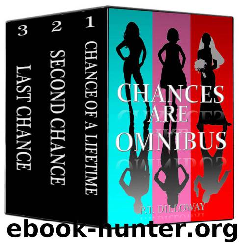 Chances Are Omnibus (Gender Swap Fiction) by Dilloway P.T