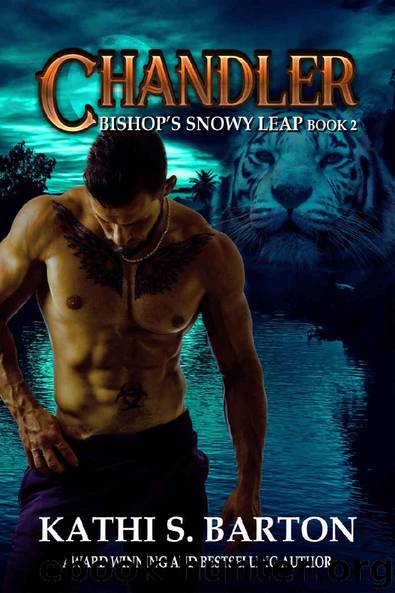 Chandler: Bishop’s Snowy Leap – Paranormal Tiger Shifter Romance (Bishop's Snowy Leap Book 2) by Kathi S. Barton