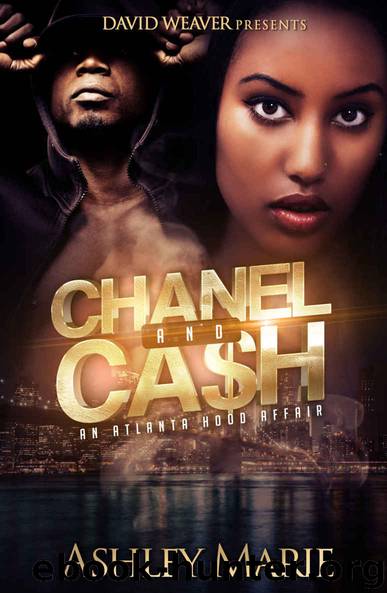 Chanel and Cash: An Atlanta Hood Affair by Ashley Marie