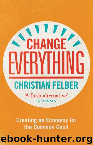 Change Everything by Christian Felber