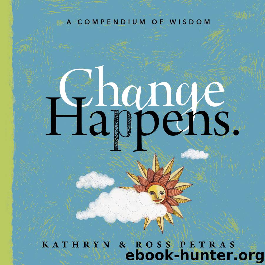Change Happens by Kathryn Petras