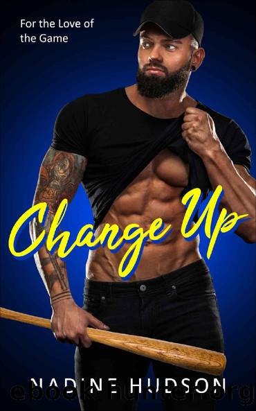 Change Up (For the Love of the Game #5) by Nadine Hudson