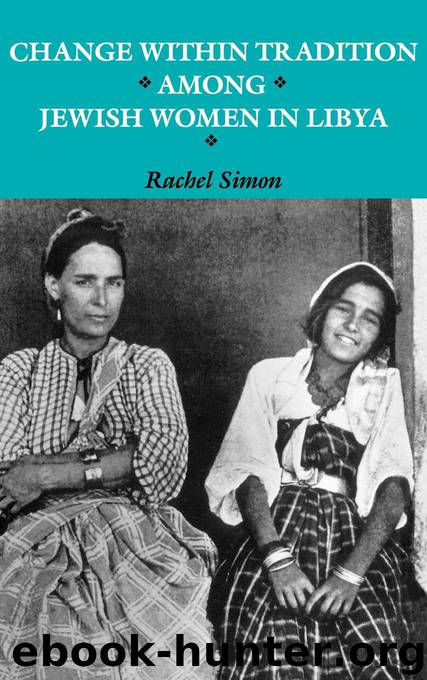 Change Within Tradition Among Jewish Women in Libya by Simon Rachel