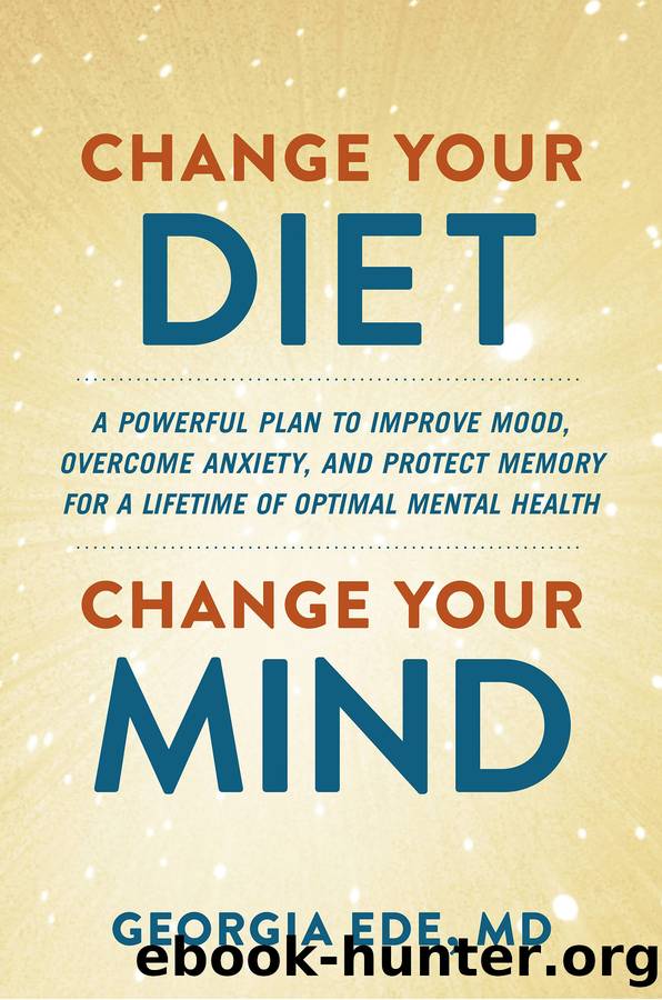 Change Your Diet, Change Your Mind by Dr. Georgia Ede