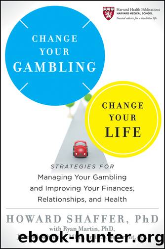 Change Your Gambling, Change Your Life by Howard Shaffer