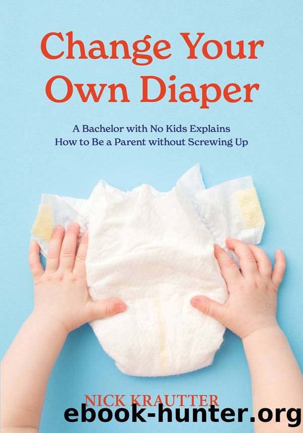 Change Your Own Diaper by Nick Krautter