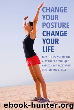 Change Your Posture, Change Your Life by Richard Brennan