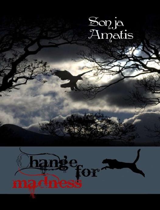 Change for madness (German Edition) by Sonja Amatis