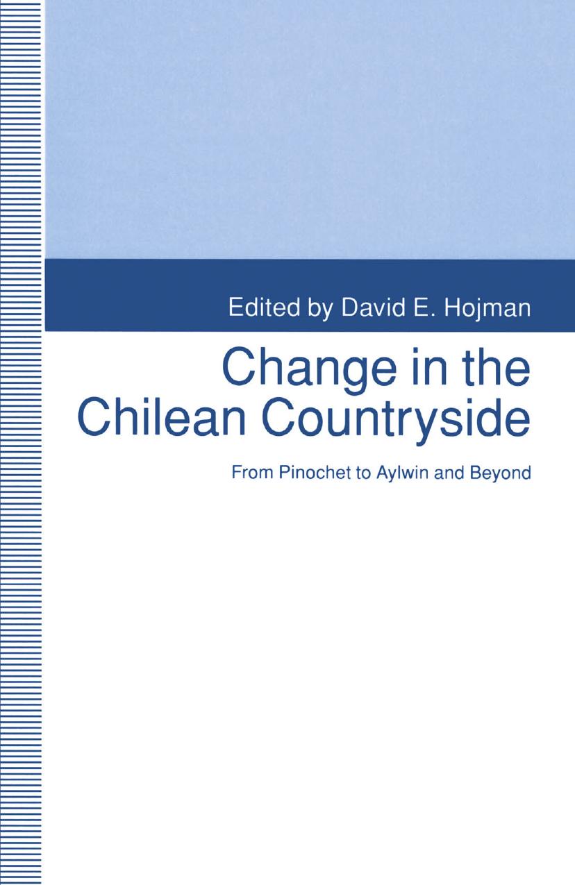 Change in the Chilean Countryside: From Pinochet to Aylwin and Beyond by David E. Hojman (eds.)