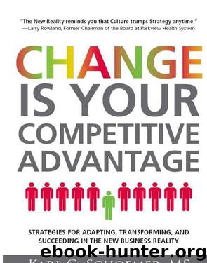 Change is Your Competitive Advantage by Karl G. Schoemer