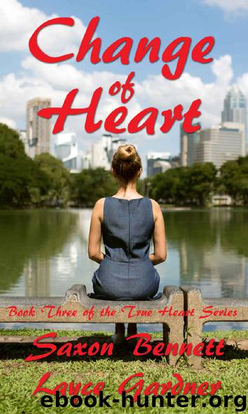 Change of Heart (The True Heart Series Book 3) by Layce Gardner & Saxon Bennett