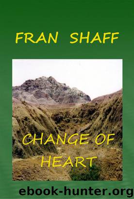 Change of Heart by Fran Shaff