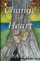 Change of Heart by Ka Moll