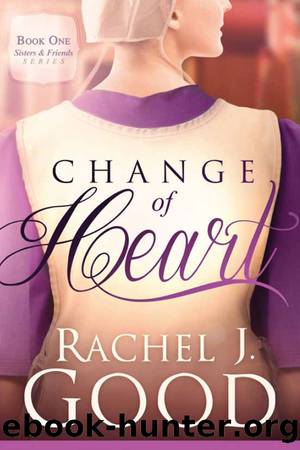 Change of Heart by Rachel J Good