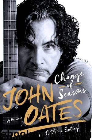 Change of Seasons: A Memoir by John Oates & Chris Epting