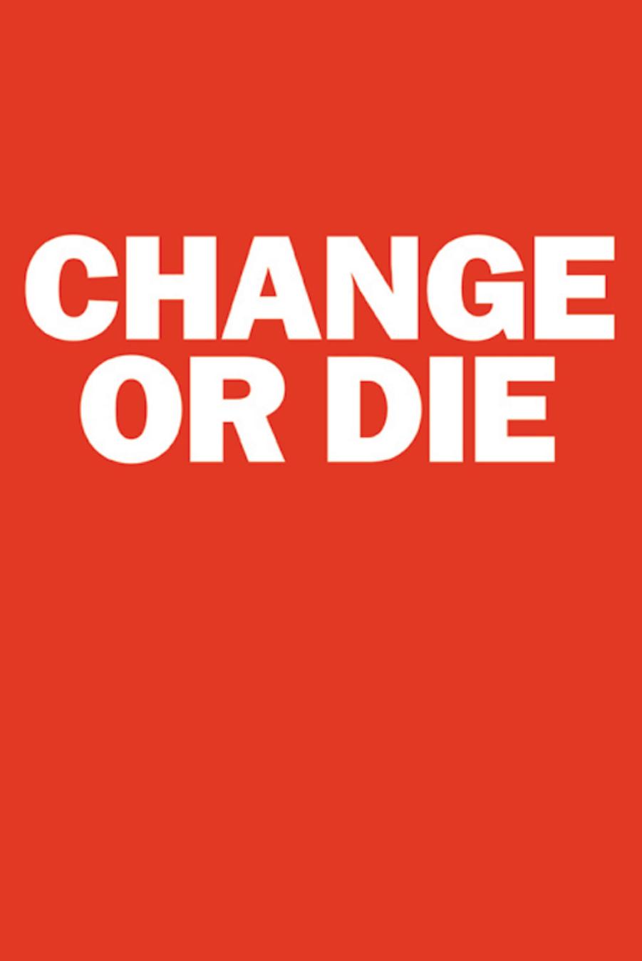 Change or Die : The Three Keys to Change At Work and in Life by Alan Deutschman