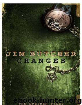 Changes (2010) by Jim - Dresden Files 17 Butcher