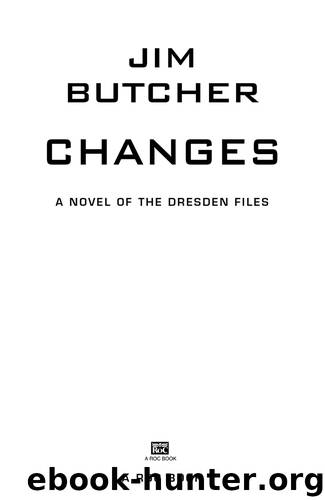 Changes (The Dresden Files, Book 12) by Jim Butcher