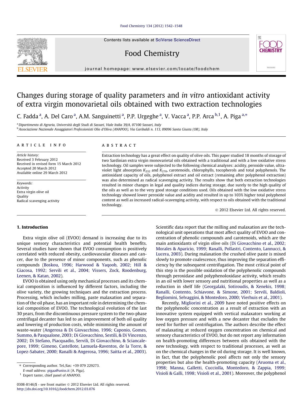 Changes during storage of quality parameters and in vitro antioxidant activity of extra virgin monovarietal oils obtained with two extraction technologies by C. Fadda & A. Del Caro & A.M. Sanguinetti & P.P. Urgeghe & V. Vacca & P.P. Arca & A. Piga