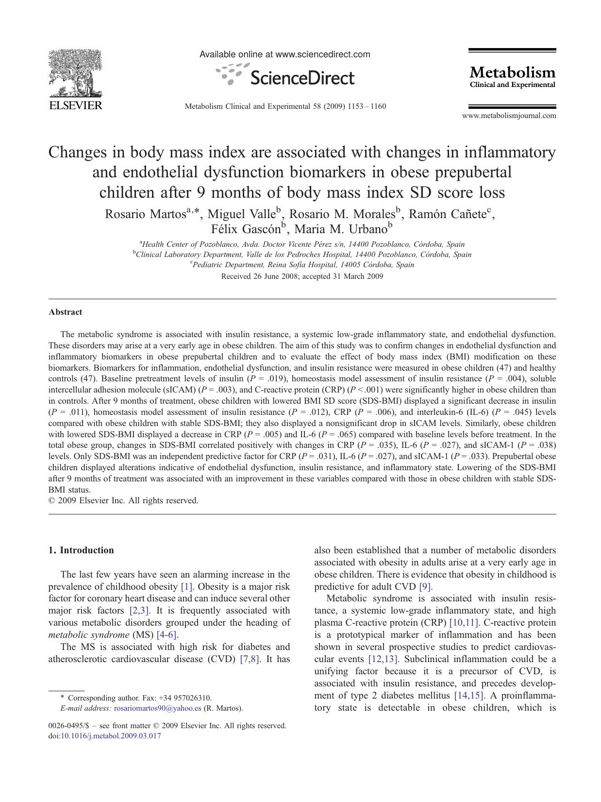 Changes in body mass index are associated with changes in inflammatory and endothelial dysfunction biomarkers in obese prepubertal children after 9 months of body mass index SD score loss by Rosario Martos; Miguel Valle; Rosario M. Morales; Ramón Cañete; Félix Gascón; Maria M. Urbano
