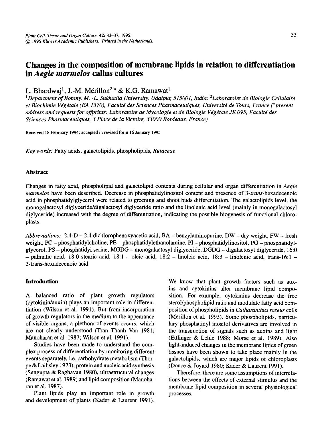 Changes in the composition of membrane lipids in relation to differentiation in <Emphasis Type="Italic">Aegle marmelos <Emphasis> callus cultures by Unknown