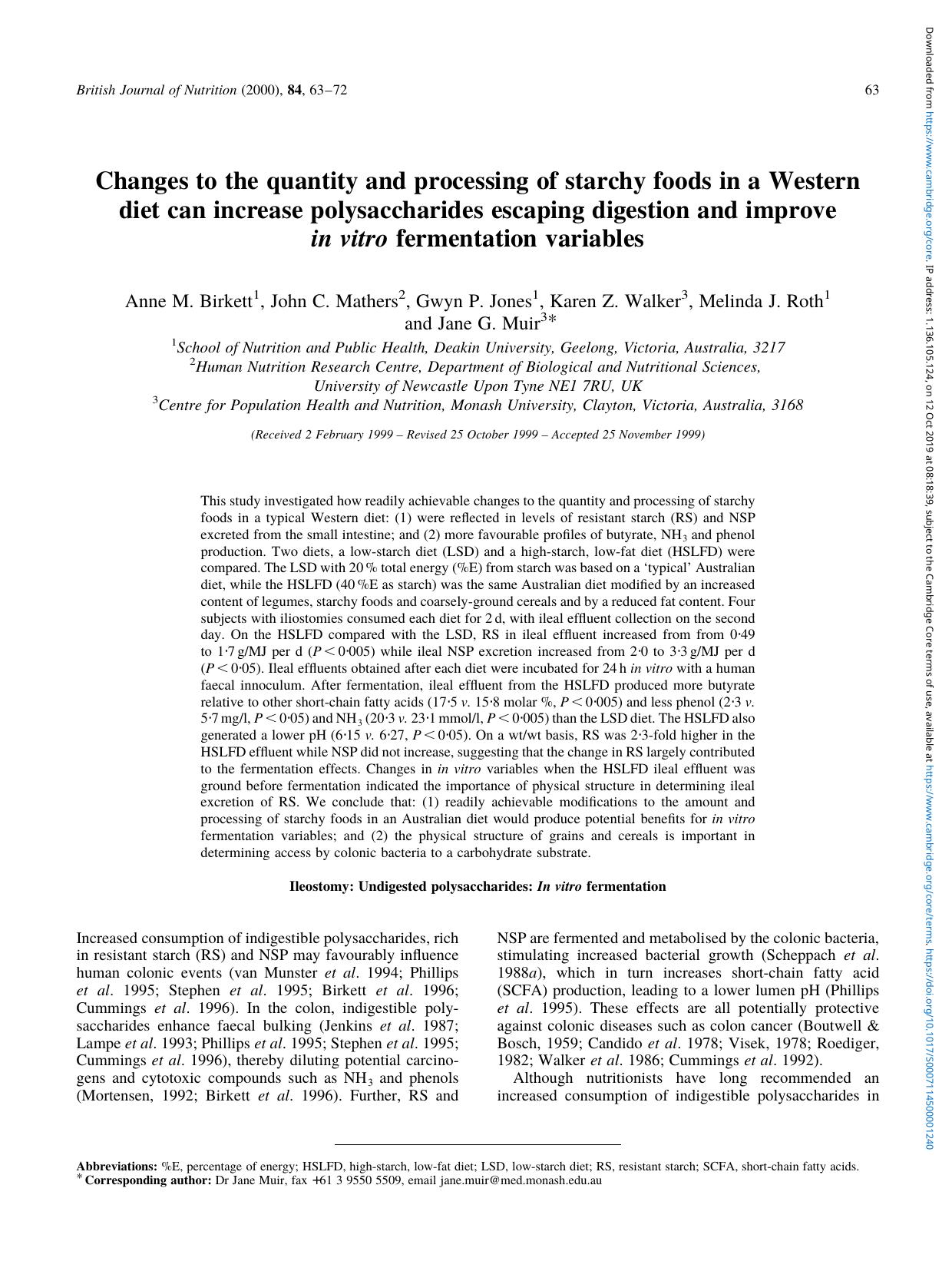 Changes to the quantity and processing of starchy foods in a Western diet can increase polysaccharides escaping digestion and improve in vitro fermentation variables by Anne M. Birkett John C. Mathers Gwyn P. Jones Karen Z. Walker Melinda J. Roth Jane G. Muir