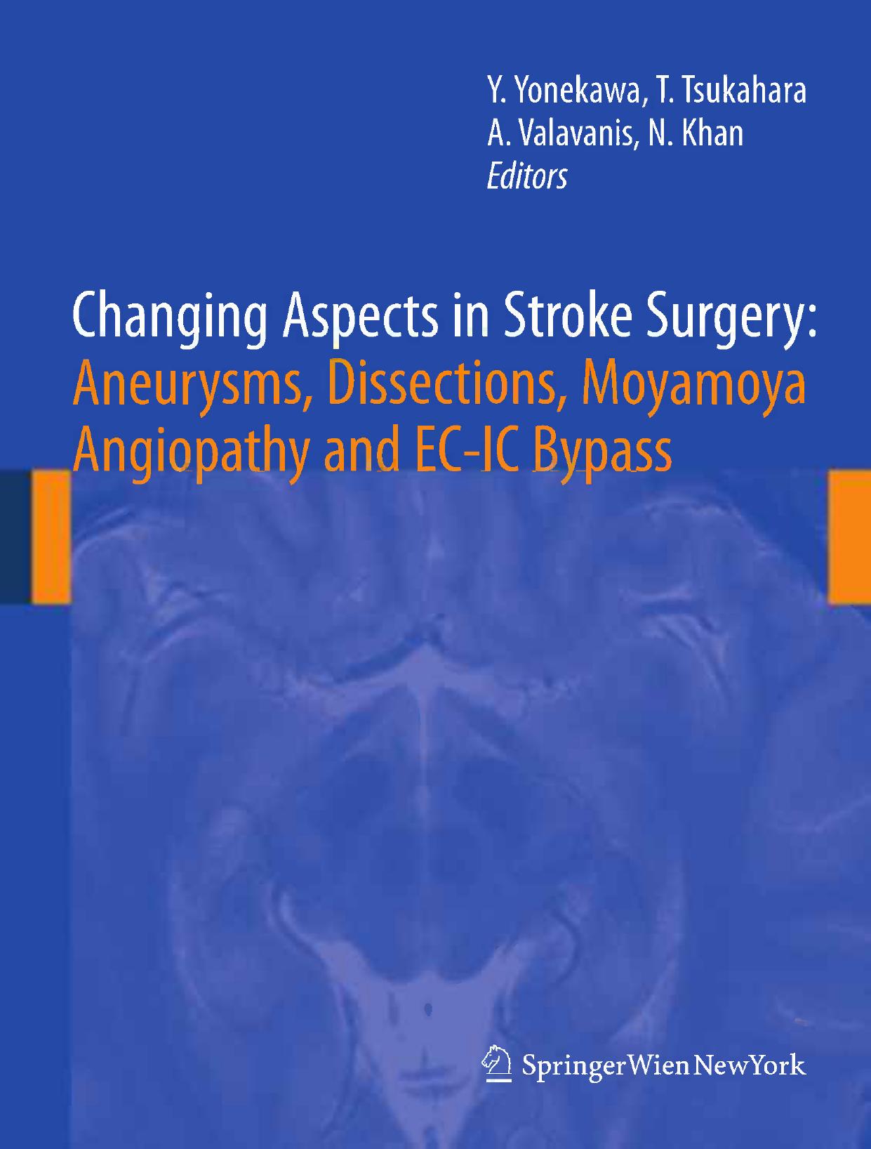 Changing Aspects in Stroke Surgery: Aneurysms, Dissections, Moyamoya Angiopathy and EC-IC Bypass by pass"